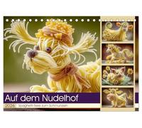 Auf dem Nudelhof. Spaghetti-Tiere zum Schmunzeln (Tischkalender 2026 DIN A5 quer), CALVENDO Monatskalender: Ein außergewöhnlicher Tier-Kalender für ein Jahr voller guter Laune