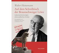 Auf dem Schreibtisch der Braunschweiger Löwe: Lebenserinnerungen eines jüdischen Arztes: 126