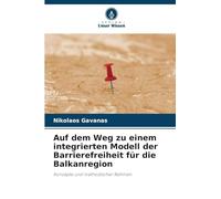 Auf dem Weg zu einem integrierten Modell der Barrierefreiheit für die Balkanregion: Konzepte und methodischer Rahmen