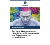 Auf dem Weg zu einem räumlich-zeitlichen Ansatz zur Erkennung von Hypovigilanz