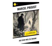 Auf dem Weg zu Swann: Erinnerung, Liebe und Selbstentdeckung im fin-de-siècle