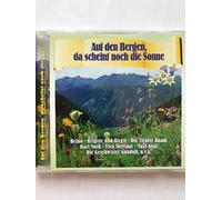 Auf den Bergen da scheint noch die Sonne - Heino, Brigitte & Birgit, Tiroler Buam, Karl Moik..