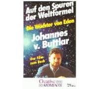 Auf den Spuren der Weltformel: Johannes von Buttlar - Die Wächter von Eden [Alemania] [VHS]