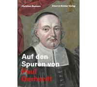 Auf den Spuren von Paul Gerhardt