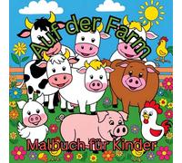 Auf der Farm: Malbuch für Kinder