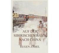 Auf der sibirischen Bahn nach China