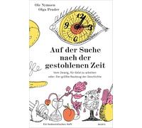Auf der Suche nach der gestohlenen Zeit - Vom Zwang, für Geld zu arbeiten oder: Der größte Raubzug der Geschichte: Ein hedonistisches Heft. MaroHeft #20