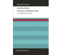 Auf der Suche nach der verlorenen Zeit: Band 1: Auf dem Weg zu Swann