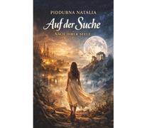 Auf der Suche nacht ihrer Seele (Die Chroniken der Zwischenwelten)