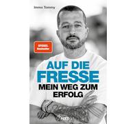 Auf die Fresse: Mein Weg zum Erfolg - Spiegelbestseller, die wahre Story von Immo Tommy, Tomislav Primorac Biografie, vom Plattenbau zum ... Shitstorms & Erfolg im Business meistern