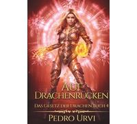 Auf Drachenrücken: (Das Gesetz der Drachen, Buch 4)