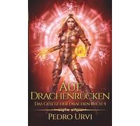 Auf Drachenrücken: (Das Gesetz der Drachen, Buch 4)