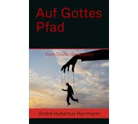 Auf Gottes Pfad: Vom Teufel Besessen! (Auf den Spuren der modernen Sklaverei)