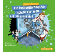 Auf Klassenfahrt (Die unlangweiligste Schule der Welt 1): 2 CDs