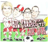 Auf Pomali Feat. Ivanschitz,Andi - Aus Liebe Zum Spiel [Import]