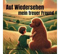 Auf Wiedersehen- mein treuer Freund