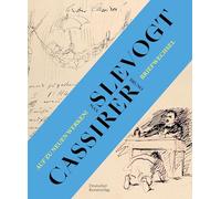 Auf zu neuen Werken! Der Briefwechsel zwischen Max Slevogt und seinem Verleger Bruno Cassirer 1899-1932