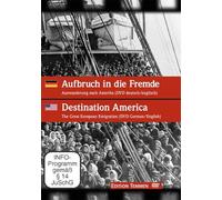 Aufbruch in die Fremde. Auswanderung nach Amerika / Destination America. The Great European Emigration