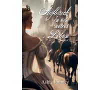 Aufbruch in ein neues Leben (Ann's Weg)