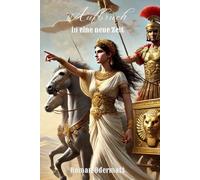 Aufbruch in eine neue Zeit (Sammelband 1: Gesamtausgabe 1-4): Vier Erzählungen aus einer Epoche des Umbruchs | 1. Jh. v. Chr.: 5 (Schicksalswege der Jahrhunderte)