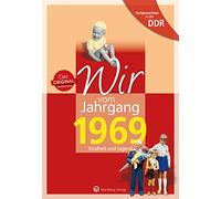 Aufgewachsen in der DDR - Wir vom Jahrgang 1969 - Kindheit und Jugend: Kindheit und Jugend