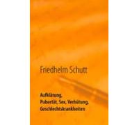 Aufklärung Pubertät Sex Verhütung Krankheiten (ebook)