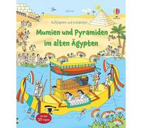 Aufklappen und Entdecken: Mumien und Pyramiden im alten Ägypten: altersgerechtes Kindersachbuch mit über 50 Klappen - ab 5 Jahren