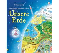 Aufklappen und Entdecken: Unsere Erde