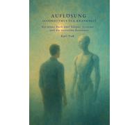 AUFLÖSUNG - DER ALGORYTHMUS DER KRANKHEIT: Ein leises Buch über Körper, Systeme - und die verlorene Resonanz (BILDUNGSKONTEXT der AKADEMIE DER WEISHEIT)