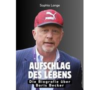 Aufschlag des Lebens: Die Biografie über Boris Becker. Hochwertige Hardcoverausgabe