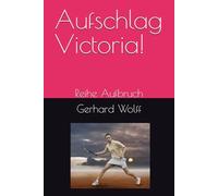 Aufschlag Victoria!: Reihe Aufbruch