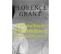 Aufwachsen als Bettnässer: Meine eigene Geschichte: Eine Autobiografie, die das Bettnässen befürwortet.