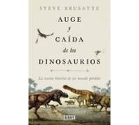 Auge Y Caida De Los Dinosaurios