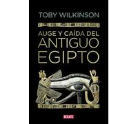 Auge Y Caída Del Antiguo Egipto