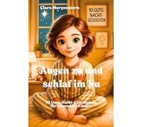 Augen zu und schlaf im Nu: 10 Gute-Nacht-Geschichten für besondere Kinder