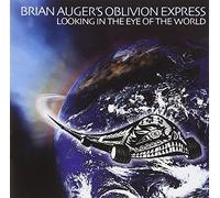 Auger, Brian & Oblivian Express - Looking in the Eye of the Worl