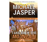 Augie and Ozzy Take Back the Mountain (The Finder Team)