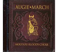 AUGIE MARCH - Moo, You Bloody Choir