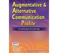 Augmentative & Alternative Communication Profile a Continuum of Learning
