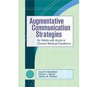 Augmentative Communication Strategies for Adults with Acute or Chronic Medical Conditions