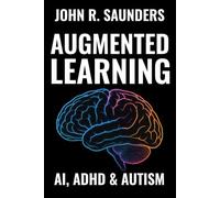 Augmented Learning: AI, ADHD & Autism