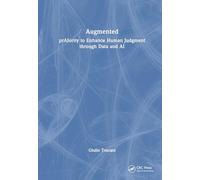 Augmented: prAIority to Enhance Human Judgment through Data and AI