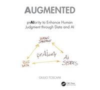 Augmented: prAIority to Enhance Human Judgment through Data and AI
