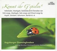 Augsburger Domsingknaben/Kammler - kommt ihr G'spielen