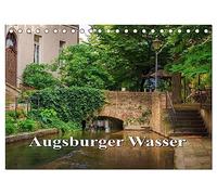 Augsburger Wasser (Tischkalender 2026 DIN A5 quer), CALVENDO Monatskalender: Augsburg ist eine wasserreiche Stadt