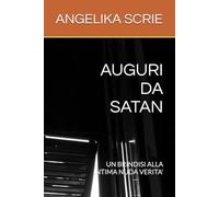 AUGURI DA SATAN: UN BRINDISI ALLA INTIMA NUDA VERITA'