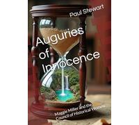 Auguries of Innocence: Maggie Miller and the Council of Historical Women