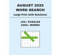 August 2025 Word Search: Large Print 150+ Brain-Boosting Challenges with solutions, 2200+ Unique Words