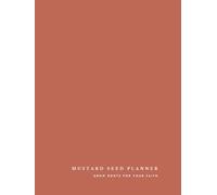 August 2026 - July 2027 Mustard Seed Planner: Grow Roots for Your Faith (Terracotta Cover)