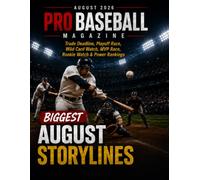 AUGUST 2026 PRO BASEBALL MAGAZINE: Trade Deadline, Playoff Race, Wild Card Watch, MVP Race, Rookie Watch & Power Rankings